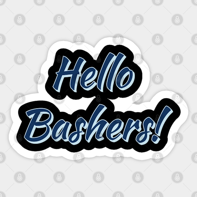 Hello Bashers! Sticker by docferds